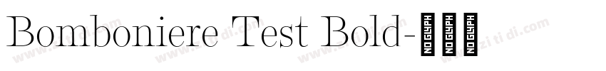 Bomboniere Test Bold字体转换